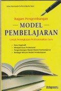 Ragam pengembangan model pembelajaran : untuk peningkatan profeionalicme guru