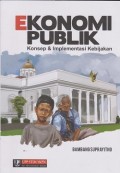 Ekonomi publik : konsep & implementasi kebijakan