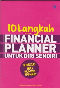 10 langkah menjadi financial planner untuk diri sendiri : khusus ibu rumah tangga