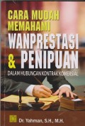 Cara muda memahami wanprestasi & penipuan dalam hubungan kontrak komersial