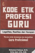 Kode etik profesi guru: legalitas, realitas dan harapan