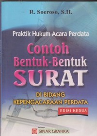 Praktik hukum acara perdata :  contoh bentuk-bentuk surat di bidang kepengacaraan perdata