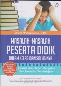 Masalah-masalah peserta didik dalam kelas dan solusinya : cermat dan tepat mengatasi problematika pembelajaran