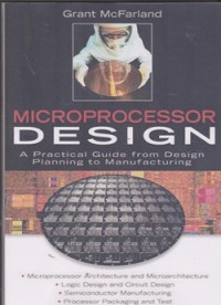 Microprocessor design : a practical guide ffrom design planning to manufacturing