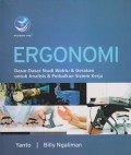 Ergonomi dasar-dasar studi waktu & gerakan untuk analisis & perbaikan sistem kerja