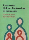 Azaz-azas hukum perkawinan di Indonesia