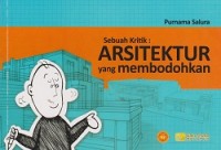 Sebuah kritik : arsitektur yang membodohkan