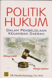 Politik hukum dalam pengelolaan keuangan daerah