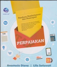 Perpajakan : panduan pembelajaran dan penerapan