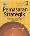 Pemasaran strategik : mengupas pemasaran strategik, branding strategy, customer satisfaction, strategi kompetitif, hingga e.marketing