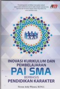 Inovasi kurikulum dan pembelajaran pai sma berbasis pendidikan karakter