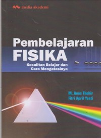 Pembelajaran fisika kesulitan belajar dan cara mengatasinya