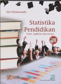 Satistika pendidikan: teori, aplikasi, dan kasus