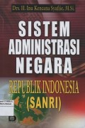 Sistem administrasi negara Republik Indonesia (SANRI)