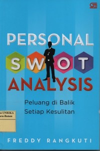 Personal SWOT analysis : peluang di balik setiap kesulitan