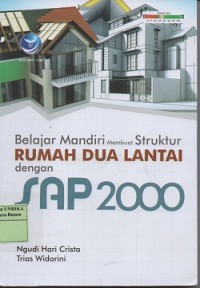 Belajar mandiri membuat struktur rumah dua lantai dengan SAP 2000