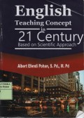 English Teaching Concept in 21 Century : Based on Scientific Approach