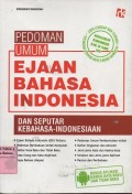 Pedoman umum ejaan bahasa ejaan Indonesia : dan seputar kebahasa-Indonesiaan