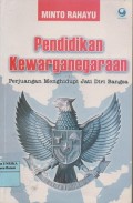 Pendidikan kewarganegaraan : perjuangan menghidupi jati diri bangsa