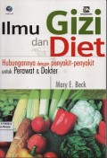 Ilmu gizi dan diet : hubungannya dengan penyakit-penyakit untuk perawat & dokter