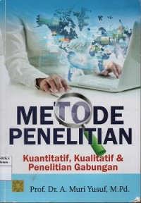 Metode penelitian kuantitatif, kualitatif & penelitian gabungan