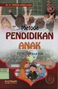 Metode pendidikan anak : teori & praktek