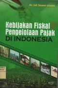 Kebijakan fiskal & pengelolaan pajak di Indonesia