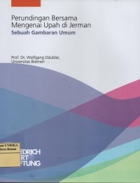 Perundingan bersama mengenal upah di Jerman : sebuah gambaran umum