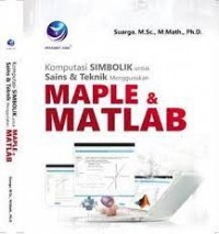 Komputasi Simbolik Untuk Sains & Teknik Menggunakan Maple & Matlab