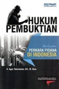 Hukum Pembuktian Dalam Perkara Pidana di Indonesia