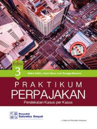 Pratikum Perpajakan: Pendekatan Kasus Per Kasus