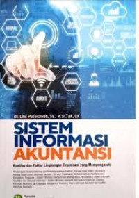 Sistem Informasi Akuntansi: Kualitas dan Faktor Lingkungan Organisasi yang Mempengaruhi