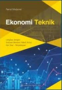 Ekonomi Teknik: Lengkap dengan {Evaluasi Ekonomi Pabrik Kimia dan Soal _ Penyeleseian