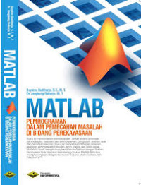 Matlab: Pemrograman Dalam Pemecahan Masalah di Bidang Perekayasaan