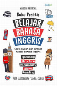 Buku Praktis Belajar bahasa Inggris: Cara mudah dan Singkat Menguasai Bahasa Inggris