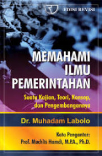 Memahami Ilmu pemerintahan :  suatu kajian, teori, konsep, dan pengembangannya