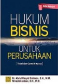 Hukum Bisnis untuk Perusahaan: Teori dan Contoh Kasus