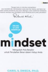 Mindset : Mengubah Pola Berpikir Untuk Perubahan Besar Dalam Hidup Anda