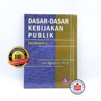 Dasar - Dasar Kebijakan Publik