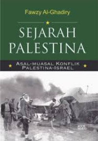 Sejarah Palestina ; Asal - Muasal KOnflik Palestina-Israel