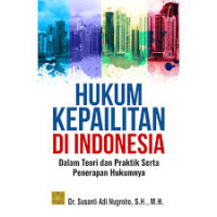 Hukum Kepailitan Di Indonesia Dalam Teori dan Praktik Serta Penerapan Hukumnya