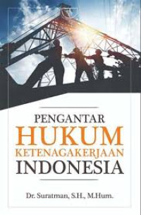 Pengantar Hukum Ketenagakerjaan Indonesia