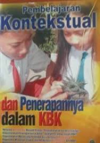 Pembelajran Kontekstual  dan Penerapannnya dal KBK