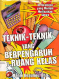 Teknik - Teknik yang Berpengaruh di Ruang Kelas