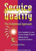 Service Quality: The Enlightened Approach