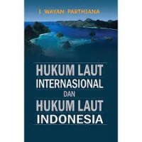 Hukum Laut Internasional dan Hukum laut indonesia