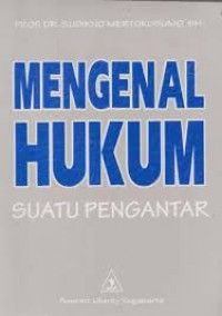 Mengenal Hukum Suatu Pengantar