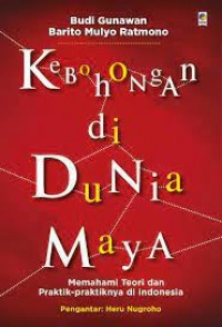 Kebohongan Di Dunia Maya :Memahami Teori Dan Praktek-Praktiknya Di Indonesia