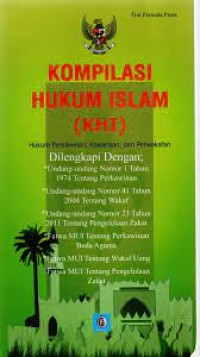 Kompilasi Hukum Islam (KHI) :Hukum Perkawinan, Kewarisan, Dan Perwakafan