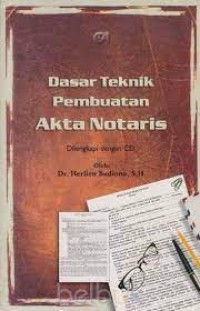 Dasar Teknik Pembuatan Akta Notaris